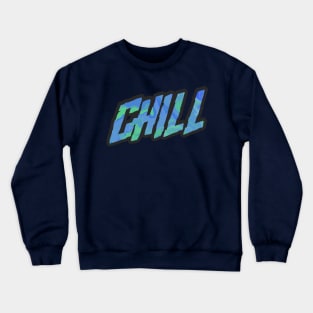 Chill Crewneck Sweatshirt